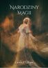 Okładka książki Narodziny Magii Caroline V. Dragon