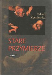 Okładka książki Stare Przymierze Tadeusz Żychiewicz