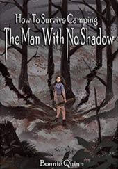 Okładka książki The Man With No Shadow Bonnie Quinn