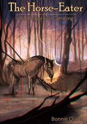 Okładka książki The Horse-Eater Bonnie Quinn
