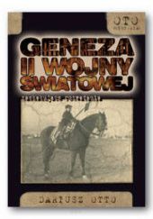 Okładka książki Geneza II wojny światowej Dariusz Otto