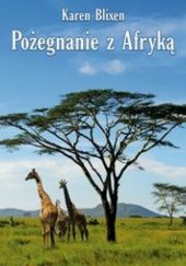 Okładka książki Pożegnanie z Afryką Karen Blixen