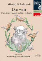 Okładka książki Darwin. Opowieść o naszej wielkiej rodzinie Mikołaj Golachowski