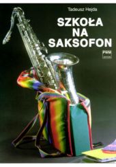 Okładka książki Szkoła na saksofon Tadeusz Hejda