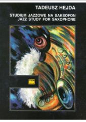 Okładka książki Studium jazzowe na saksofon Tadeusz Hejda