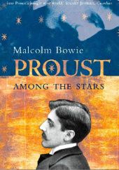 Okładka książki Proust Among the Stars Malcolm Bowie