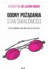 Okładka książki Godny pożądania stan świadomości. O przyjemności jako wartości ostatecznej Katarzyna de Lazari-Radek