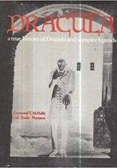 Okładka książki In Search of Dracula: A True History of Dracula and Vampire Legends Radu Florescu, Raymond McNally