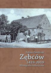 Zębców 1419-2019. Monografia historyczna