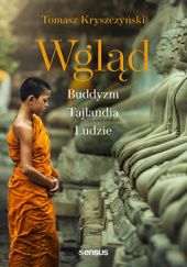 Okładka książki Wgląd. Buddyzm, Tajlandia, ludzie Tomasz Kryszczyński