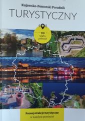Okładka książki Kujawsko-pomorski poradnik turystyczny Tomasz Pietraszak