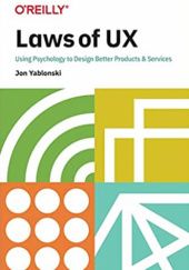 Okładka książki Laws of UX: Using Psychology to Design Better Products &amp;amp; Services Jon Yablonski