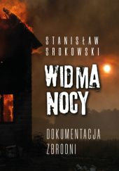 Okładka książki Widma nocy. Dokumentacja zbrodni Stanisław Srokowski