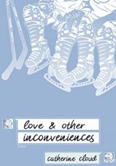 Okładka książki Love & Other Inconveniences Catherine Cloud