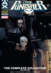 Okładka książki Punisher Max: The Complete Collection Vol. 1 Garth Ennis, Leandro Fernandez, Lewis Larosa, Darick Robertson
