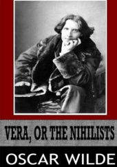 Okładka książki Vera; or, The Nihilists Oscar Wilde