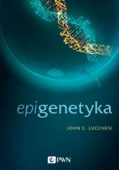 Okładka książki Epigenetyka John C. Lucchesi