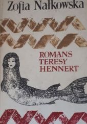 Okładka książki Romans Teresy Hennert Zofia Nałkowska