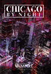 Okładka książki Vampire: The Masquerade 5th Edition - Chicago by Night Matthew Dawkins