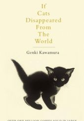 Okładka książki If Cats Disappeared From The World Genki Kawamura