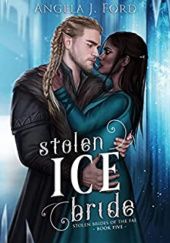 Okładka książki Stolen Ice Bride Angela J. Ford