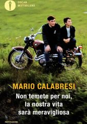 Okładka książki Non temete per noi, la nostra vita sarà meravigliosa Mario Calabresi