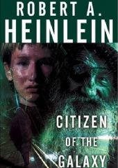 Okładka książki Citizen of the Galaxy Robert A. Heinlein