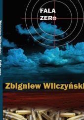 Okładka książki Fala zero Zbigniew Wilczyński