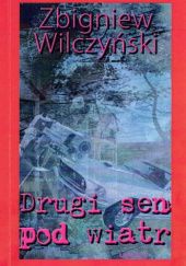 Okładka książki Drugi sen pod wiatr Zbigniew Wilczyński