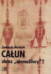 Okładka książki Całun obraz "niemożliwy"? Emanuela Marinelli