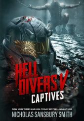 Okładka książki Hell Divers V: Captives Nicholas Sansbury Smith