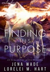 Okładka książki Finding His Purpose Lorelei M. Hart, Jena Wade