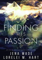 Okładka książki Finding His Passion Lorelei M. Hart, Jena Wade