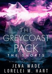Okładka książki The Greycoast Pack: The Shorts Lorelei M. Hart, Jena Wade