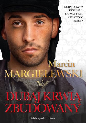 Marcin Margielewski: Dubaj krwią zbudowany - zdjęcie okładki