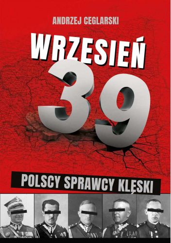 Wrzesień 1939. Polscy sprawcy klęski
