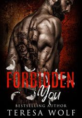Okładka książki Forbidden You Teresa Wolf