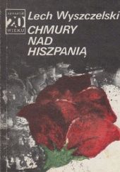 Okładka książki Chmury nad Hiszpanią Lech Wyszczelski