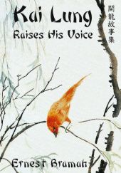 Okładka książki Kai Lung Raises His Voice Ernest Bramah