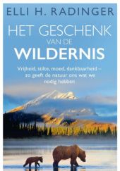 Okładka książki Het geschenk van de wildernis Eli H. Radinger