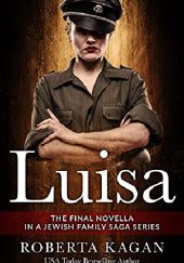 Luisa: The Final Chapter of A Jewish Family Saga