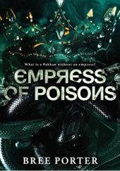 Okładka książki Empress of Poisons Bree Porter