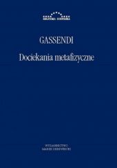 Okładka książki Dociekania metafizyczne Pierre Gassendi