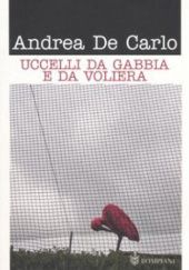 Okładka książki Uccelli da gabbia e da voliera Andrea De Carlo
