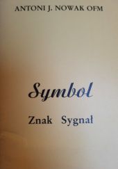 Okładka książki Symbol, znak, sygnał Antoni J. Nowak OFM