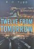 Okładka książki Twelve from Tomorrow E. C. Tubb