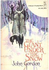 Okładka książki The Giant Under the Snow: A Story of Suspense John Gordon