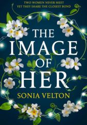 Okładka książki The Image of Her Sonia Velton