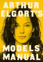 Okładka książki Arthur Elgort's Models Manual Arthur Elgort