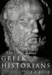 Okładka książki The Greek Historians Torry James Luce